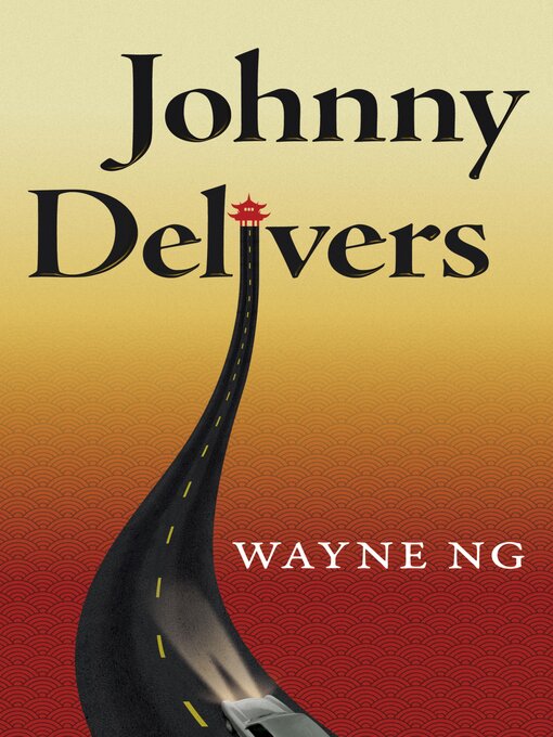 Title details for Johnny Delivers by Wayne Ng - Available